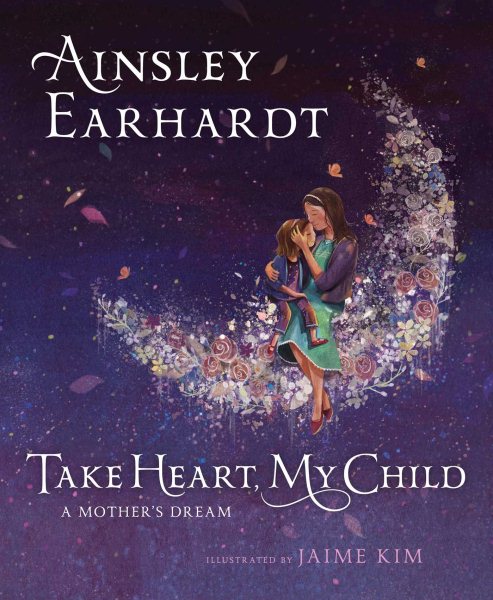 Take Heart, My Child: A Mother's Dream cover