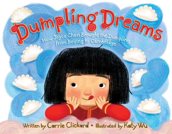 Dumpling Dreams: How Joyce Chen Brought the Dumpling from Beijing to Cambridge cover