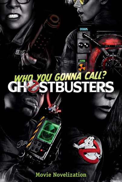 Ghostbusters Movie Novelization (Ghostbusters 2016 Movie) cover
