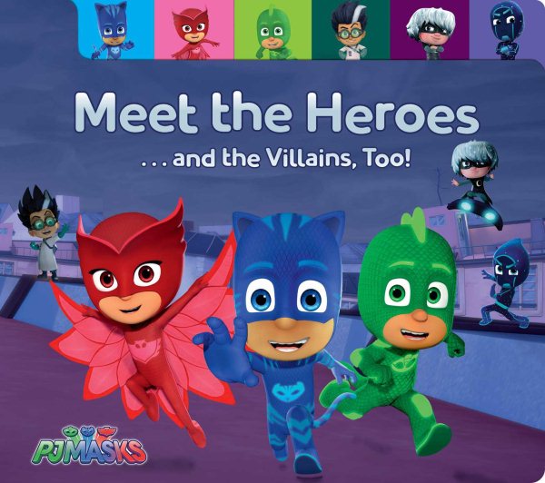 Meet the Heroes . . . and the Villains, Too! (PJ Masks)