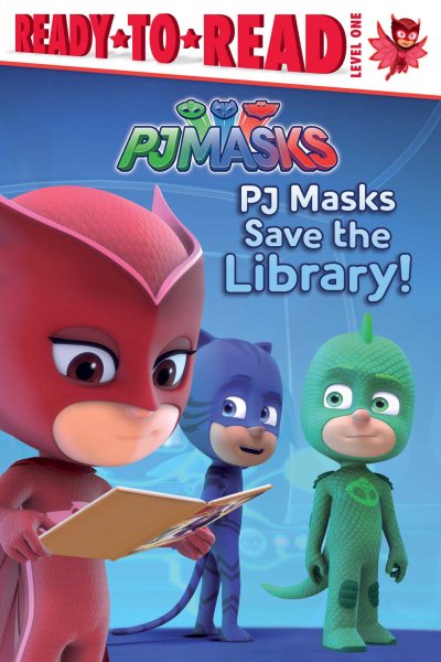 PJ Masks Save the Library!: Ready-to-Read Level 1 cover