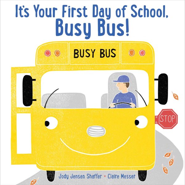 It's Your First Day of School, Busy Bus! cover