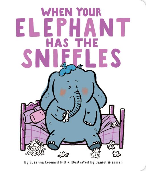 When Your Elephant Has the Sniffles cover