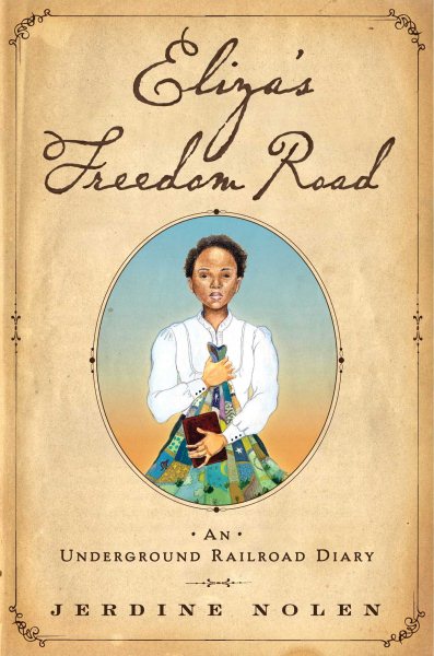 Eliza's Freedom Road: An Underground Railroad Diary cover