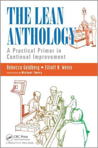 The Lean Anthology: A Practical Primer in Continual Improvement cover