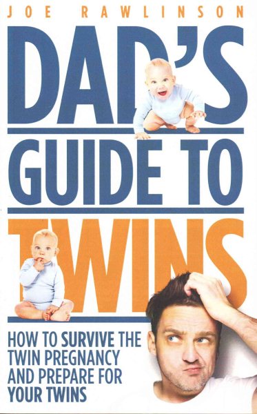Dad's Guide to Twins: How to Survive the Twin Pregnancy and Prepare for Your Twins cover