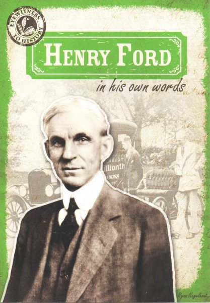 Henry Ford in His Own Words (Eyewitness to History) cover