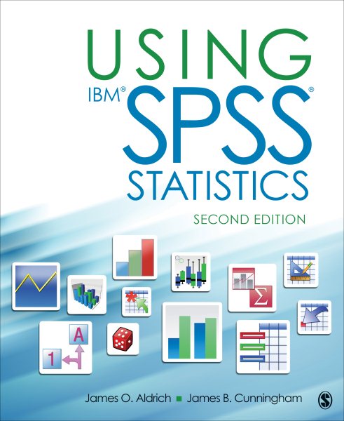Using IBM® SPSS® Statistics: An Interactive Hands-On Approach cover
