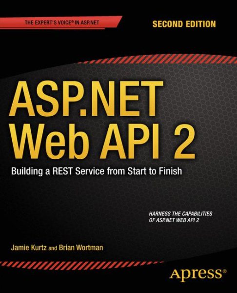 ASP.NET Web API 2: Building a REST Service from Start to Finish cover