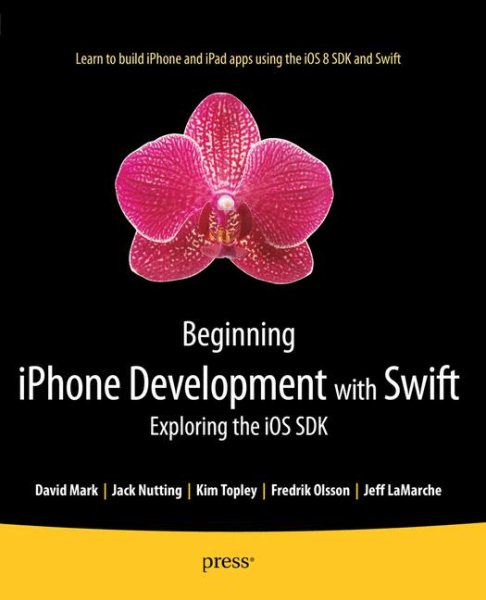 Beginning iPhone Development with Swift: Exploring the iOS SDK cover