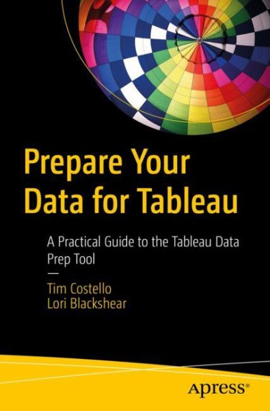 Prepare Your Data for Tableau: A Practical Guide to the Tableau Data Prep Tool cover