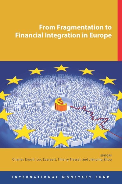 From Fragmentation To Financial Integration In Europe cover