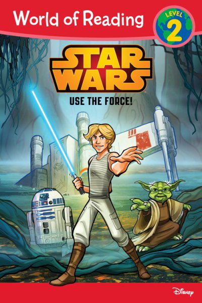 World of Reading Star Wars Use The Force!: Level 2 cover