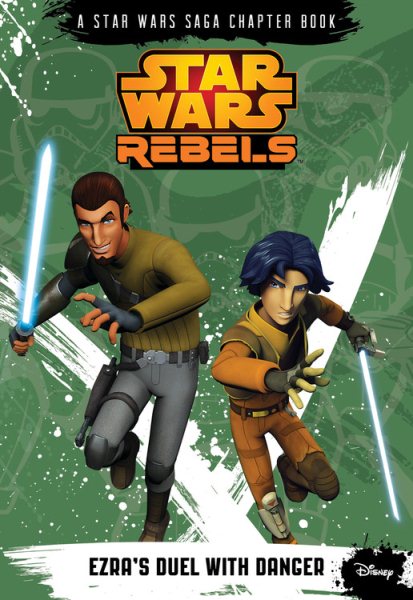 Star Wars Rebels Ezra's Duel with Danger (A Star Wars Saga Chapter Book) cover