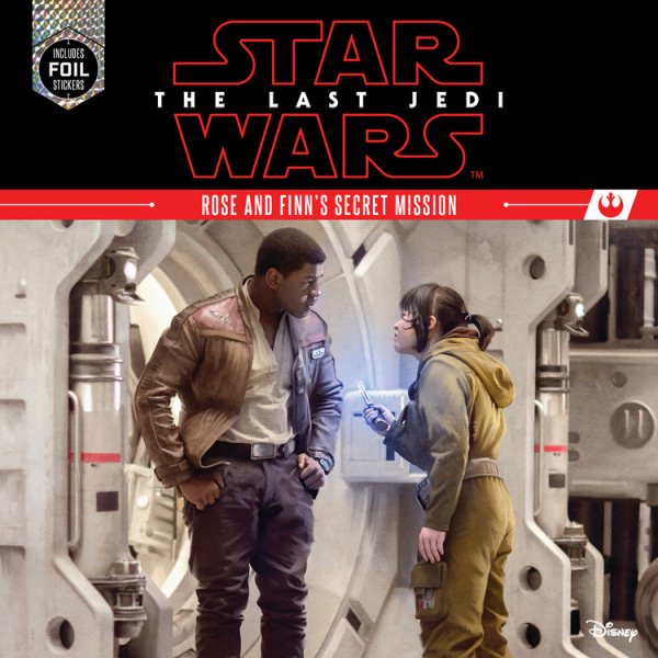 Star Wars: The Last Jedi Rose and Finn's Secret Mission cover