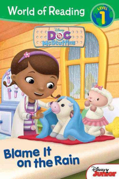 World of Reading: Doc McStuffins Blame it on the Rain: Level 1 cover