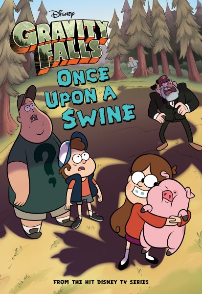 Gravity Falls Once Upon a Swine (Gravity Falls Chapter Book) cover