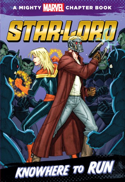Star-Lord: Knowhere to Run: A Mighty Marvel Chapter Book cover