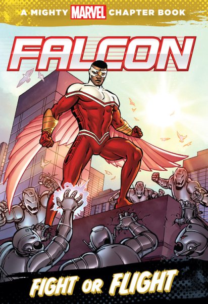 Falcon: Fight or Flight (A Mighty Marvel Chapter Book) cover