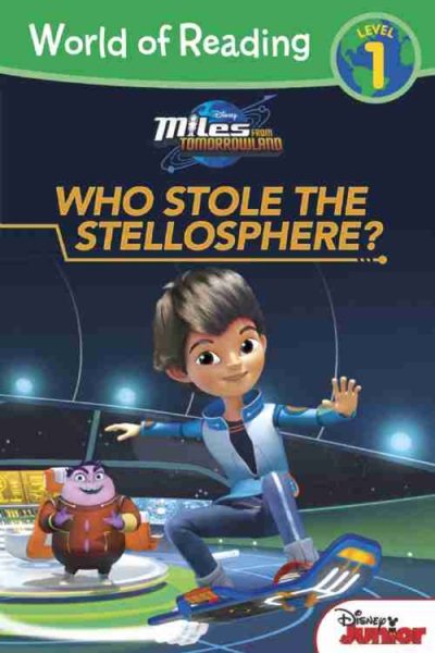 World of Reading: Miles From Tomorrowland Who Stole the Stellosphere?: Level 1 cover
