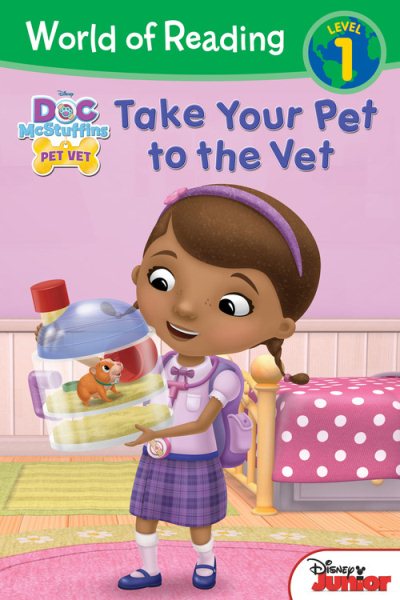 World of Reading: Doc McStuffins Take Your Pet to the Vet: Level 1 cover