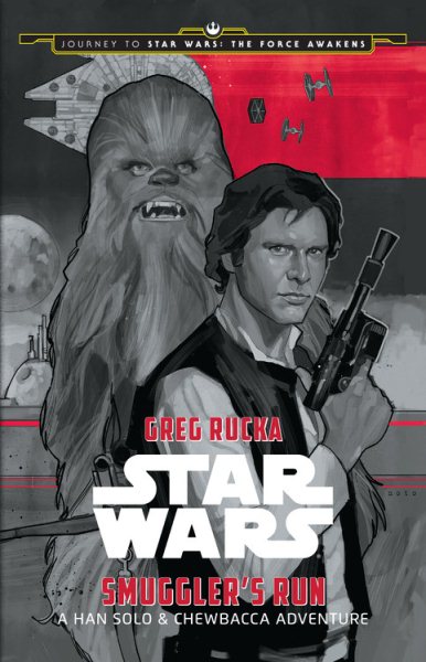 Journey to Star Wars: The Force Awakens Smuggler's Run: A Han Solo Adventure (Star Wars: Journey to Star Wars: The Force Awakens) cover