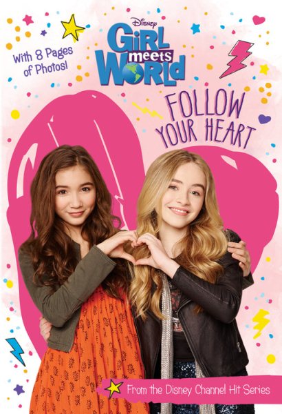 Girl Meets World Follow Your Heart (Girl Meets World Junior Novel) cover
