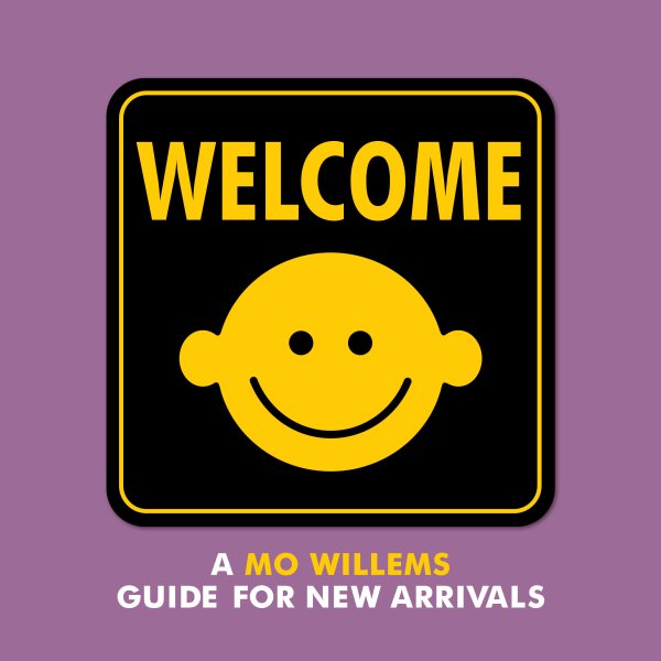 Welcome: A Mo Willems Guide for New Arrivals cover