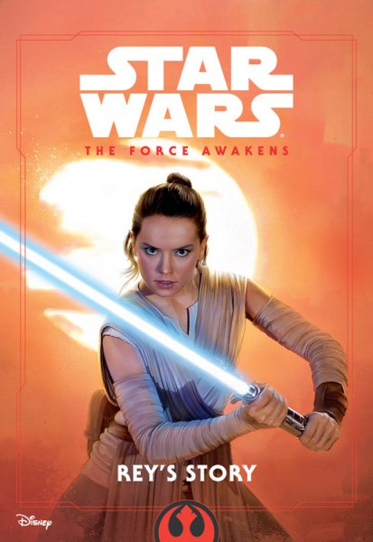 Star Wars The Force Awakens: Rey's Story cover