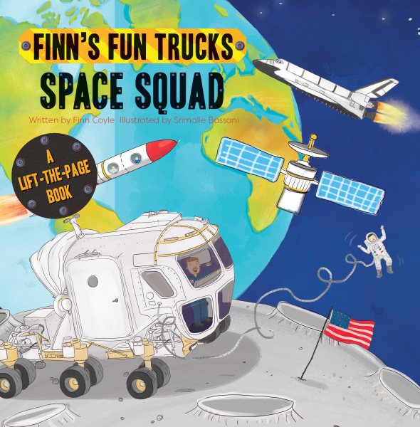 Space Squad: A Lift-the-Page Truck Book (Finn's Fun Trucks) cover