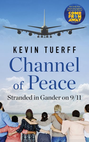 Channel of Peace: Stranded in Gander on 9/11 cover