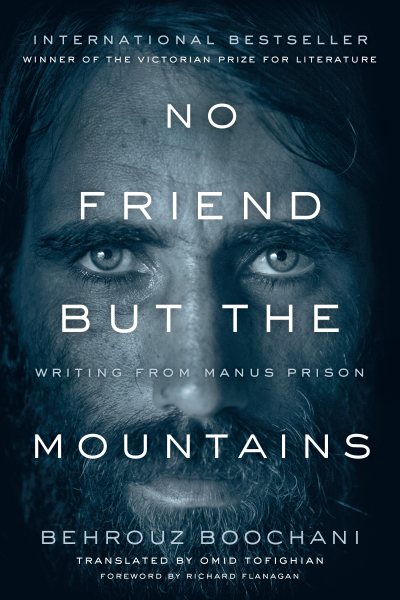 No Friend But the Mountains: Writing from Manus Prison cover