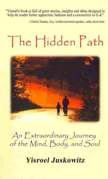 The Hidden Path: An Extraordinary Journey of the Mind, Body and Soul cover