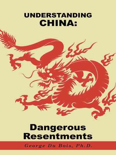 Understanding China: Dangerous Resentments cover