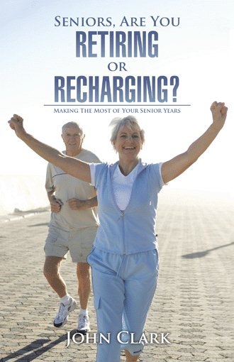 Seniors, Are You Retiring or Recharging? cover