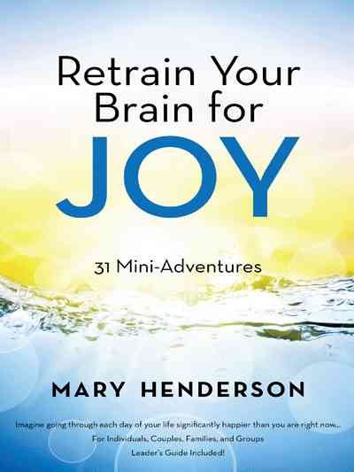 Retrain Your Brain for Joy: 31 Mini-Adventures cover