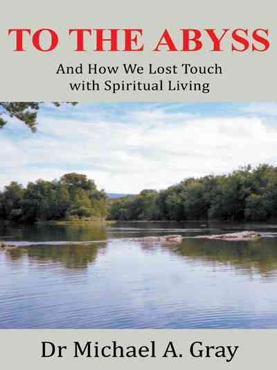To The Abyss: And How We Lost Touch with Spiritual Living cover