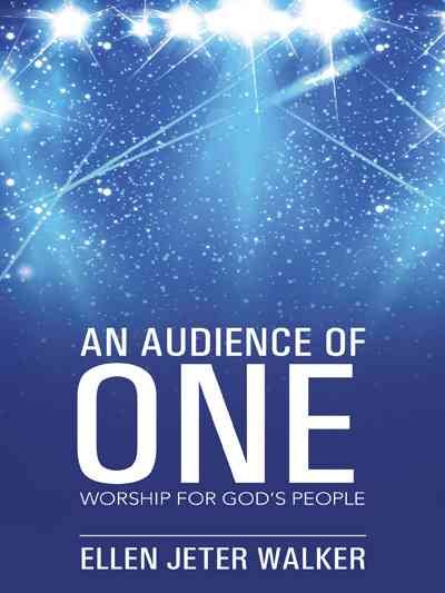 An Audience of One: Worship for God's People cover