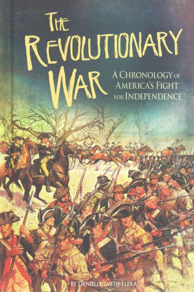 The Revolutionary War: A Chronology of America's Fight for Independence cover