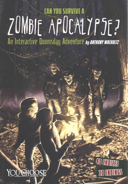 Can You Survive a Zombie Apocalypse?: An Interactive Doomsday Adventure (You Choose: Doomsday) cover