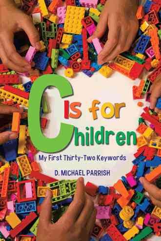 C Is for Children: My First Thirty-Two Keywords cover