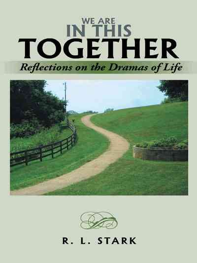 We Are in This Together: Reflections on the Dramas of Life cover