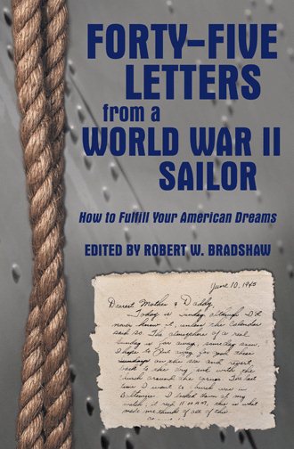 Forty-Five Letters from a World War Ii Sailor: How to Fulfill Your American Dreams cover