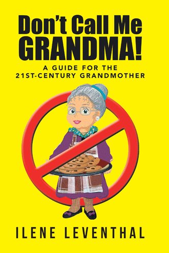 Don't Call Me Grandma!: A Guide for the 21st-Century Grandmother cover