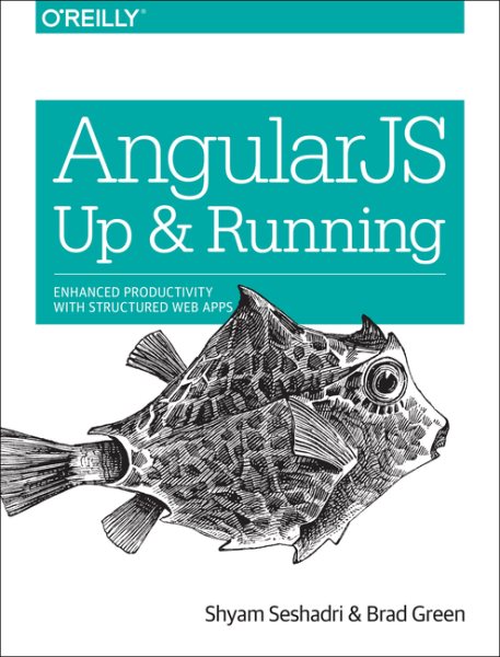 AngularJS: Up and Running: Enhanced Productivity with Structured Web Apps cover