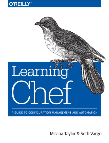 Learning Chef: A Guide to Configuration Management and Automation cover