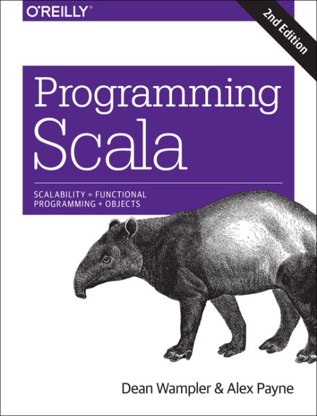 Programming Scala: Scalability = Functional Programming + Objects cover