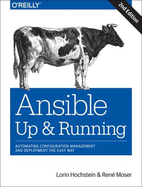 Ansible: Up and Running: Automating Configuration Management and Deployment the Easy Way cover