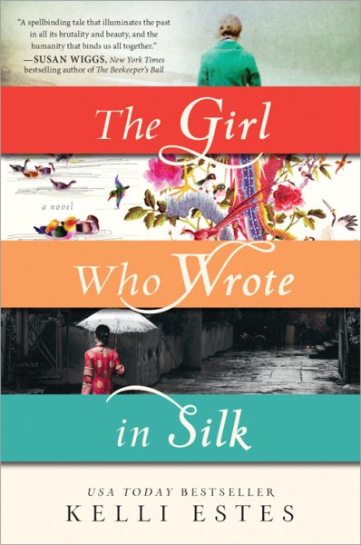 The Girl Who Wrote in Silk: A Novel of Chinese Immigration to the Pacific Northwest (Inspired by True Events) cover