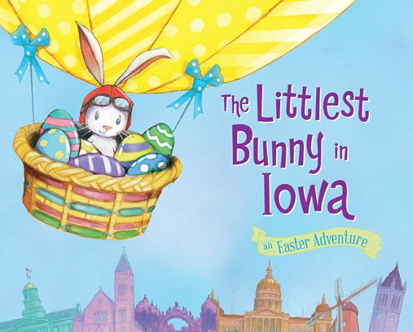 The Littlest Bunny in Iowa: An Easter Adventure cover